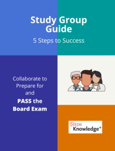 Study Group Guide — Collaborate with Colleagues to Pass the Boards